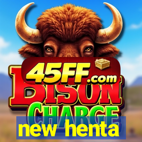 new henta